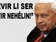 Şaron: Divê li Xezayê kevir li ser kevir nehêlin