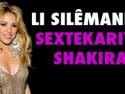 Li Silêmaniyê sektekariya Shakira