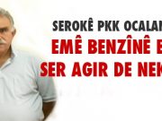 “Emê benzînê bi ser agir de nekin”