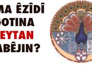 Êzîdî wê gotinê bi kar naynin